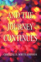 And the Journey Continues 1984582372 Book Cover