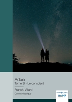 Adon - Tome 3: Le conscient 2381539239 Book Cover