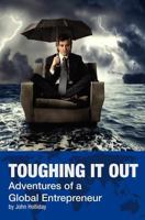 Toughing It Out: Adventures of a Global Entrepreneur 0648684830 Book Cover