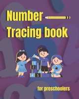 Number Tracing Book for Preschoolers: Math Activity Tracing Number Workbook for Preschoolers and Kids Ages 3-5. Kindergarten Trace Numbers Practice book. B08GTL778W Book Cover
