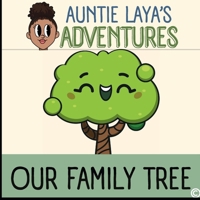 Auntie Laya's Adventures: Our Family Tree: B0FPBVP46W Book Cover
