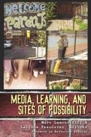 Media, Learning, and Sites of Possibility (New Literacies and Digital Epistemologies) 0820486566 Book Cover