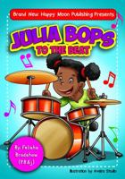 Julia Bops to the Beat` 0692198989 Book Cover