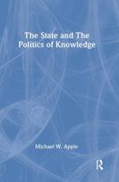 The State and the Politics of Knowledge 0415935121 Book Cover