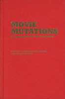 Movie Mutations: The Changing Face of World Cinephilia (BFI Film Classics) 0851709834 Book Cover