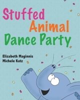 Stuffed Animal Dance Party 1532415842 Book Cover