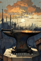 Forged in Blood & Steel: Volume I 1968923195 Book Cover