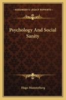 Psychology and Social Sanity 1517699169 Book Cover