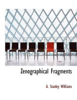 Zenographical Fragments 1017670382 Book Cover