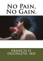 No Pain, No Gain. 1533689253 Book Cover