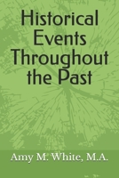 Historical Events Throughout the Past B0GTTM5SB3 Book Cover