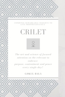 crilet: condense remarkable insights to live proportionately B08R6PFVX9 Book Cover