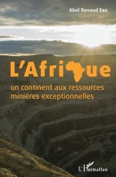 L'Afrique un continent aux ressources minières exceptionnelles (French Edition) 2343138214 Book Cover