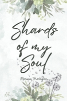 Shards of my Soul: A Poetry Collection B0C1HVSCVJ Book Cover