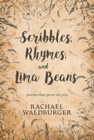 Scribbles, Rhymes, and Lima Beans B0BZR5D4S5 Book Cover