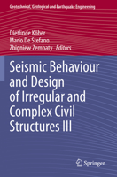 Seismic Behaviour and Design of Irregular and Complex Civil Structures III 3030335313 Book Cover