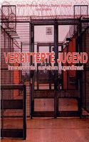 Vergitterte Jugend: Innenansichten aus einem Jugendknast 3833417730 Book Cover