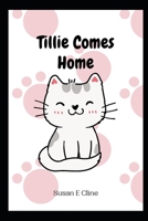 Tillie Comes Home B092XJP335 Book Cover