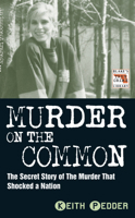 Murder on the Common (Blakes True Crime Library) 184454057X Book Cover