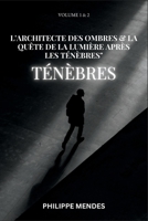 L'ARCHITECTE DES OMBRES & LA QUETE DE LA LUMIERE APRES LES TENEBRES: L'architecte des ombres (French Edition) B0CKGT67C6 Book Cover