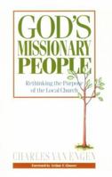 Gods Missionary People: Rethinking the Purpose of the Local Church 0801093112 Book Cover