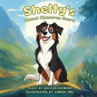 Shelty's Mount Chocorua Scare: The Trail of Encouragement B0FGJJZLMY Book Cover
