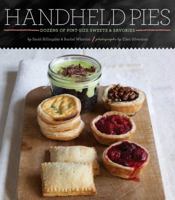 Handheld Pies: Dozens of Pint-Size Sweets and Savories 1452102147 Book Cover