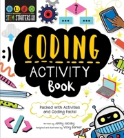 STEM Starters for Kids Coding Activity Book: Packed with Activities and Coding Facts! 1631586661 Book Cover