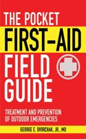 The Pocket First-Aid Field Guide: Treatment and Prevention of Outdoor Emergencies 1616081155 Book Cover