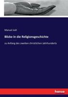 Blicke in Die Religionsgeschichte Zu Anfang Des Zweiten Christlichen Jahrhunderts 1022018434 Book Cover