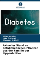 Aktueller Stand zu antidiabetischen Pflanzen aus der Familie der Lippenblütler (German Edition) 6209983855 Book Cover