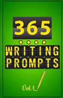 365 Writing Prompt Vol.1: Daily Writing Prompt for 365 Days - Fill Your Journal with Memory, Question&action (Journal Prompts): Writing Prompts 1546558888 Book Cover