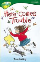 Oxford Reading Tree: Stage 12:TreeTops: More Stories A: Here Comes Trouble 0198447671 Book Cover