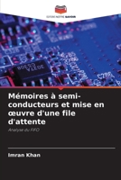 Mémoires à semi-conducteurs et mise en oeuvre d'une file d'attente (French Edition) 6208868866 Book Cover