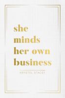 She Minds Her Own Business 1949635295 Book Cover