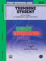 Trombone Student: Student Instrumental Course Level 1 0757904777 Book Cover