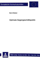 Optimale Gegengeschaeftspolitik: Eine Entwicklung Entscheidungsorientierter Loesungsansaetze Zur Gestaltung Und Beurteilung Reziproker Geschaeftsbezie 363141787X Book Cover