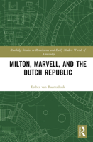 Milton, Marvell, and the Dutch Republic 0367520591 Book Cover