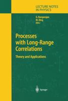 Processes With Long Range Correlations: Theory And Applications (Lecture Notes In Physics) (V. 621) 3540401296 Book Cover