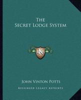 The Secret Lodge System 076613024X Book Cover
