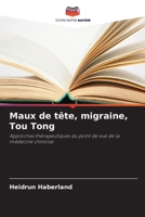 Maux de tête, migraine, Tou Tong (French Edition) 6630271882 Book Cover
