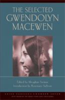 Selected Poetry of Gwendolyn MacEwen: Introduced and Selected by Margaret Atwood 155096111X Book Cover