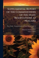 Supplemental Report of the Commissioners of the State Reservations at Niagara B0FHC11T2X Book Cover