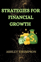 Strategies for Financial Growth B0CR873W4L Book Cover