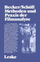 Methoden Und Praxis Der Filmanalyse: Untersuchungen Zum Spielfilm Und Seinen Interpretationen 3810002992 Book Cover