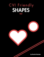 CVI Friendly Shapes; Red B0F1DW95ZT Book Cover
