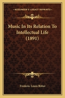 Music In Its Relation To Intellectual Life: Romanticism In Music. Two Lectures B0BP2RY6ZF Book Cover