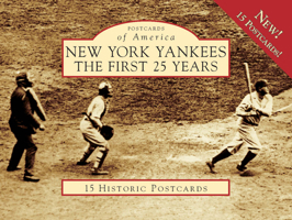 New York Yankees: The First 25 Years 0738563528 Book Cover