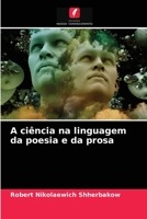 A ciência na linguagem da poesia e da prosa 6203224103 Book Cover