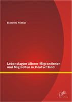 Lebenslagen älterer Migrantinnen und Migranten in Deutschland 3842896778 Book Cover